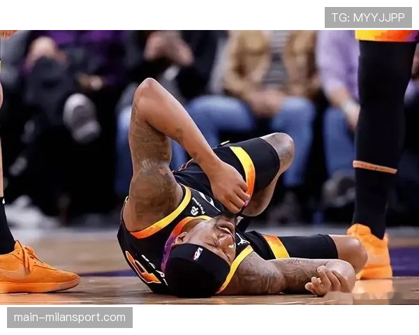 比尔髋部伤势阿奴诺比脚趾，太阳尼克斯关键战战力受损